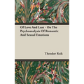 Of Love And Lust - On The Psychoanalysis Of Romantic And Sexual Emotions