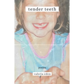 Tender Teeth