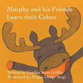 Murphy and his Friends Learn their Colors