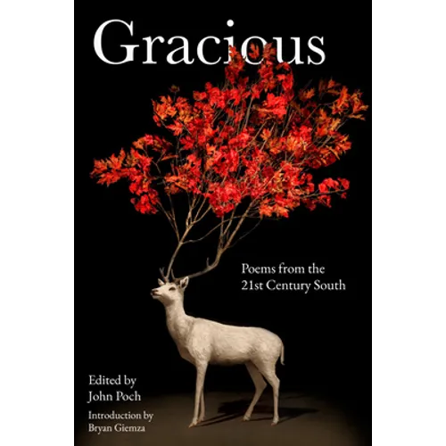 Gracious: Poems from the 21st Century South