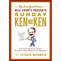 The New York Times Will Shortz Presents Sunday Kenken: 300 Challenging Logic Puzzles That Make You Smarter