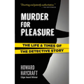 Murder for Pleasure: The Life and Times of the Detective Story
