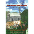 The Legacy of Bear Mountain, Volume 2: More Stories of Old Mountain Values That Enrich Our Lives Today