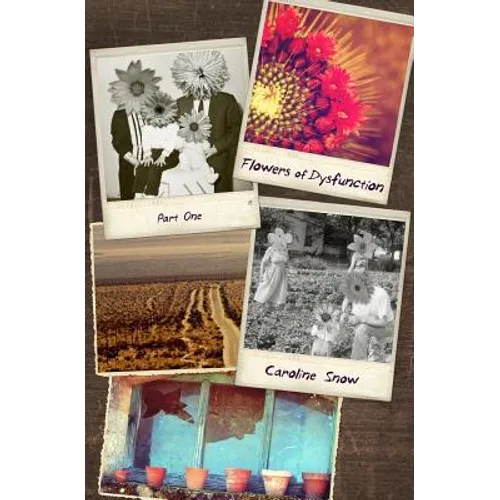 Flowers of Dysfunction, Part One