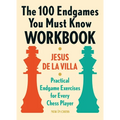 The 100 Endgames You Must Know Workbook: Practical Endgame Exercises for Every Chess Player