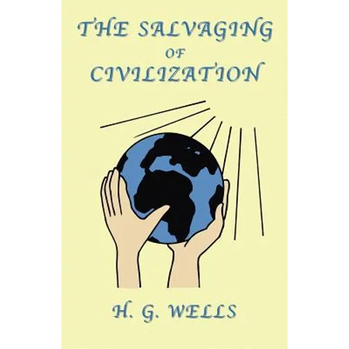 The Salvaging of Civilization: A Probable Future of Mankind