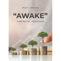 "Awake": Financial Freedom