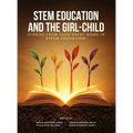 Stem Education and the Girl-Child: Stories from Four Great Moms in Steam Education!