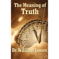 The Meaning of Truth: Essays in Pragmatic Philosophy