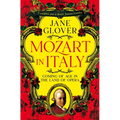 Mozart in Italy: Coming of Age in the Land of Opera