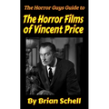 The Horror Guys Guide To The Horror Films of Vincent Price