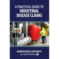 A Practical Guide to Industrial Disease Claims