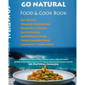 GO NATURAL Food + Cook Book: Jamaican cuisine with a healthy twist, Vegan & Vegetarian