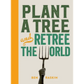Plant a Tree and Retree the World: Retree the World