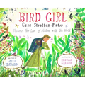 Bird Girl: Gene Stratton-Porter Shares Her Love of Nature with the World