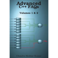 Advanced C++ FAQs: Volumes 1 & 2