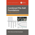 Combined Pile-Raft Foundations: Design and Practice