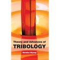 Theory and Advances of Tribology