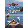 A Classic Adirondack Paddle: Including a Visit with Noah John Rondeau the Hermit of Cold River Flow