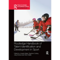 Routledge Handbook of Talent Identification and Development in Sport