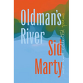 Oldman's River: New and Collected Poems
