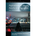 Aspirations of Young Adults in Urban Asia: Values, Family, and Identity