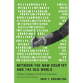 Between the New Country and the Old World: William Chapman and French-Canadian Literary Nationalism