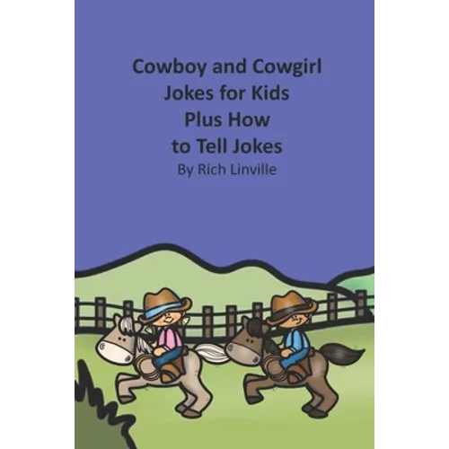 Cowboy and Cowgirl Jokes for Kids Plus How to Tell Jokes