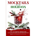Mocktails for the Holidays: Non-Alcoholic Drinks for Cozy Autumn Nights and Winter Festivities