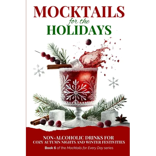 Mocktails for the Holidays: Non-Alcoholic Drinks for Cozy Autumn Nights and Winter Festivities