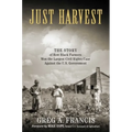 Just Harvest: The Story of How Black Farmers Won the Largest Civil Rights Case Against the U.S. Government