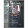 The Great Rock of Aquia: The Freestone Industry of Stafford County, Virginia and Beyond