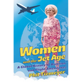 Women and the Jet Age: A Global History of Aviation and Flight Attendants