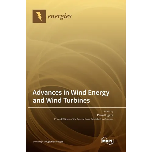 Advances in Wind Energy and Wind Turbines