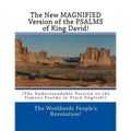 The New MAGNIFIED Version of the PSALMS of King David!: (The Understandable Version of the Famous Psalms in Plain English!)