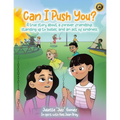 Can I Push You?: A story about a forever friendship, standing up to bullies, and an act of kindness