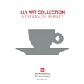 Illy Art Collection: 30 Years of Beauty