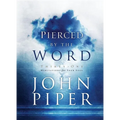 Pierced by the Word: Thirty-One Meditations for Your Soul