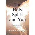 The Holy Spirit and You: Understand the Person