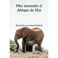 Mes souvenirs d' Afrique de l'Est