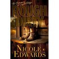 Rough & Dirty