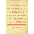 The Scroll of the War of the Sons of Light Against the Sons of Darkness