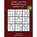 Sudoku Large Print - Medium Level - N°2: 100 Medium Sudoku Puzzles - Puzzle Big Size (8.3"x8.3") and Large Print (36 points)