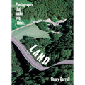 Land: Photographs That Make You Think