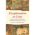 Exceptionalism in Crisis: Faction, Anarchy, and Mexico in the Us Imagination During the Civil War Era