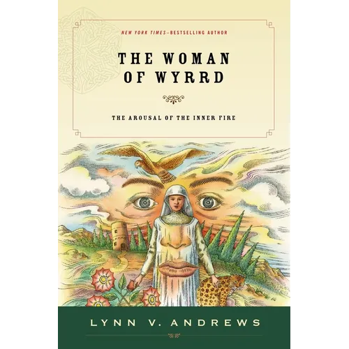 The Woman of Wyrrd: The Arousal of the Inner Fire