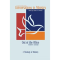 Out of the Office: A Theology of Ministry