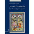Divano Occidentale: Un Millennio Di Poesia Persiana