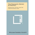 The Pragmatic Revolt in Politics: Syndicalism, Fascism, and the Constitutional State