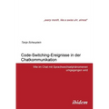 Code-Switching-Ereignisse in der Chatkommunikation. Wie im Chat mit Sprachwechselphänomenen umgegangen wird